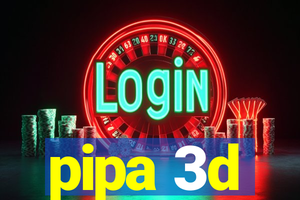 pipa 3d